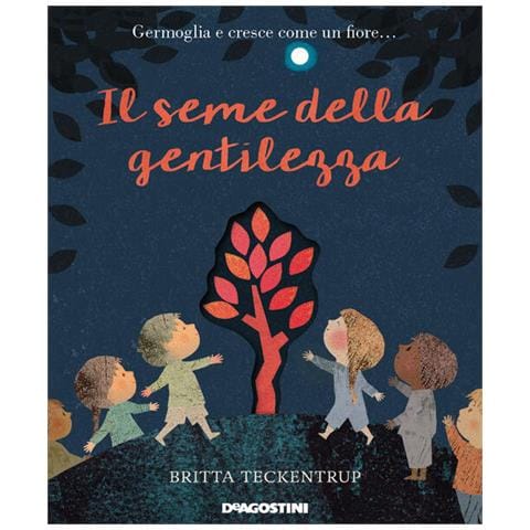 Britta Teckentrup - Il Seme Della Gentilezza. Ediz. A Colori - Foto 2