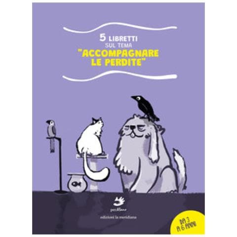 Paola Bastianoni - Accompagnare le perdite. 5 libretti sul tema. Ediz. illustrata - Foto 1