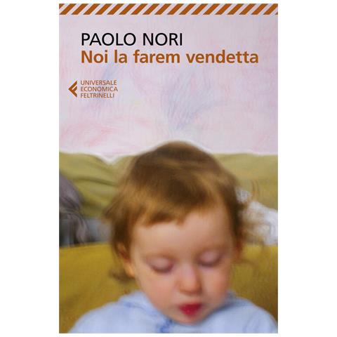 Paolo Nori - Noi La Farem Vendetta - Foto 2