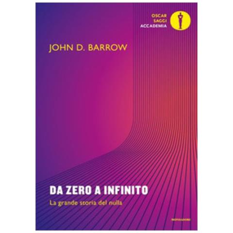 John D. Barrow - Da Zero A Infinito. La Grande Storia Del Nulla - Foto 1