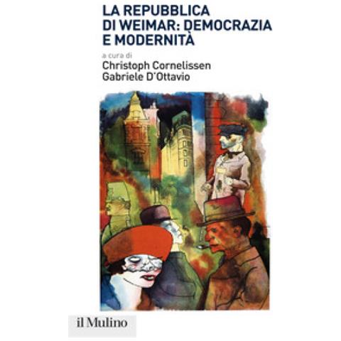 La Repubblica Di Weimar: Democrazia E Modernità - Foto 1