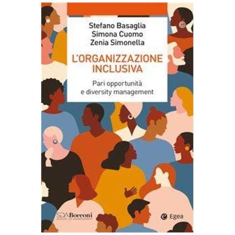 Stefano Basaglia - L'organizzazione inclusiva. Pari opportunità e diversity management - Foto 1