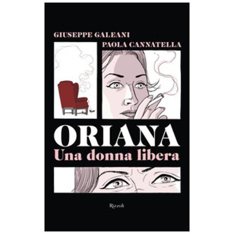 Giuseppe Galeani - Oriana. Una donna libera - Foto 1