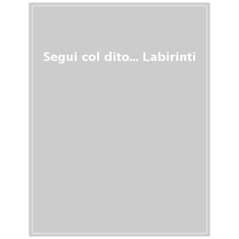 Felicity Brooks - Labirinti - Foto 1