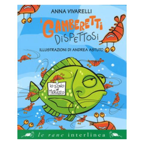 Anna Vivarelli - I Gamberetti Dispettosi. Ediz. A Colori - Foto 1
