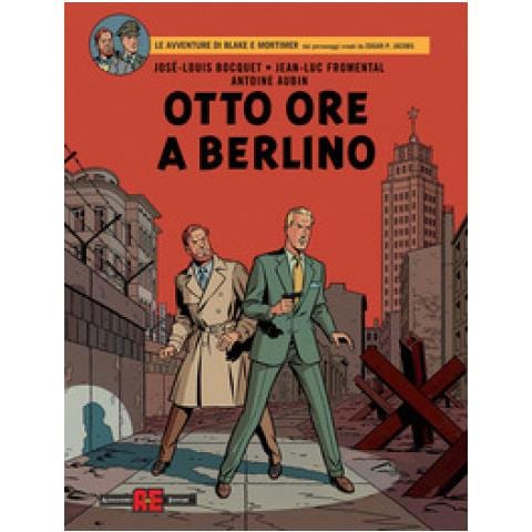 José-Louis Bocquet - Otto ore a Berlino. Le avventure di Blake e Mortimer - Foto 1