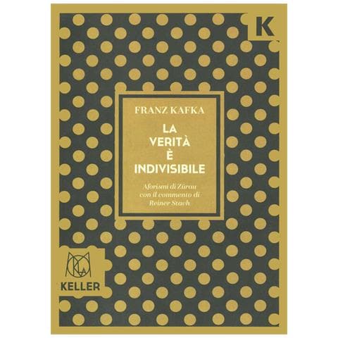 Franz Kafka - La verità è indivisibile. Aforismi - Foto 1