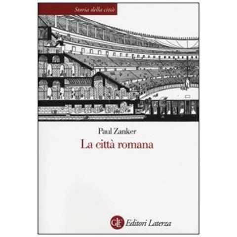 Paul Zanker - La città romana - Foto 2