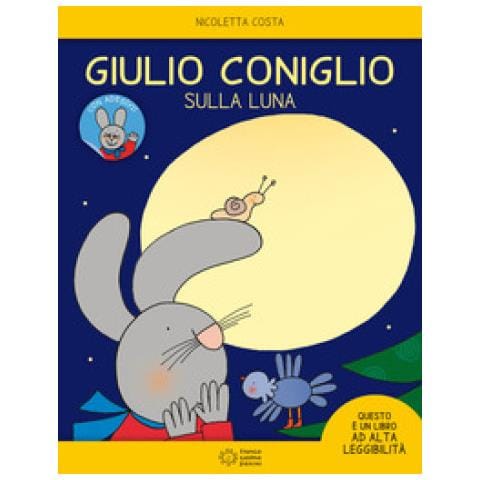 Nicoletta Costa - Giulio Coniglio Sulla Luna. Con Adesivi. Ediz. A Colori - Foto 1