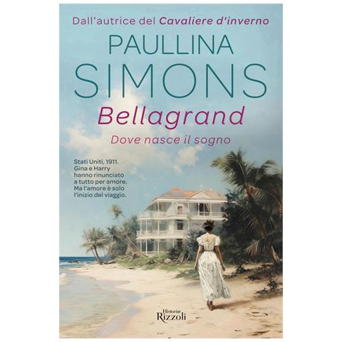 Paullina Simons - Bellagrand. Dove Nasce Il Sogno - Foto 2