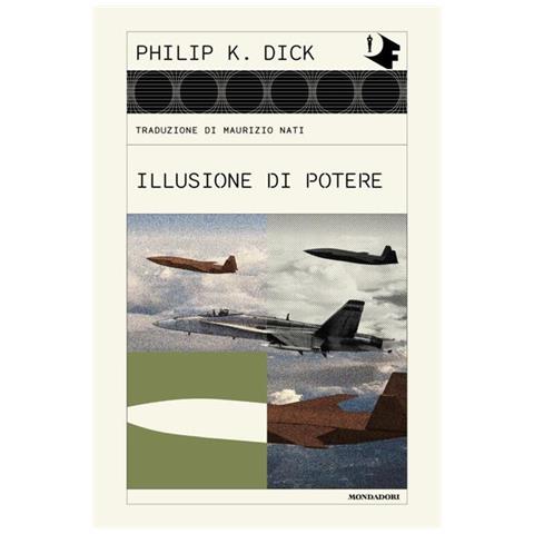 Philip K. Dick - Illusione di potere - Foto 1
