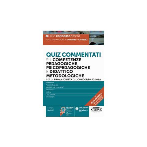 Anna Maria Di Nocera - Quiz commentati su competenze pedagogiche, psicopedagogiche e didattico metodologiche. Per la prova scritta del concorso scuola. Con software di simulazione - Foto 1