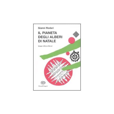 Gianni Rodari - Il pianeta degli alberi di Natale - Foto 1