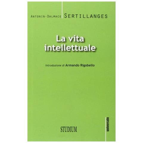 Antonin-Dalmace Sertillanges - La vita intellettuale - Foto 2