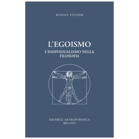 Rudolf Steiner - L'egoismo. L'individualismo nella filosofia - Foto 1