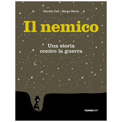 Davide Calì - Il Nemico. Una Storia Contro La Guerra. Nuova Ediz. - Foto 2