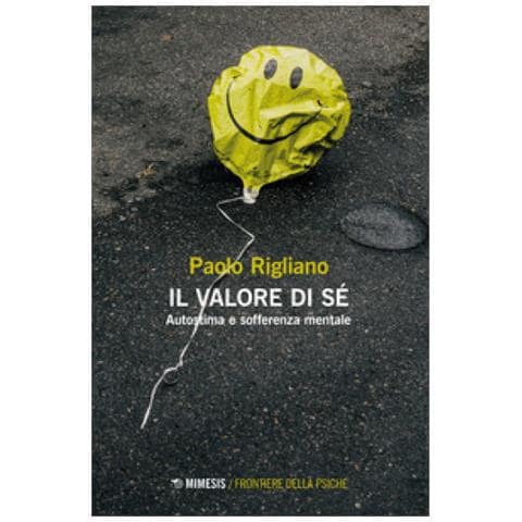 Paolo Rigliano - Il Valore Di Sé. Autostima E Sofferenza Mentale - Foto 1