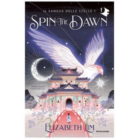 Elizabeth Lim - Spin The Dawn. Il Sangue Delle Stelle. Vol. 1 - Foto 1