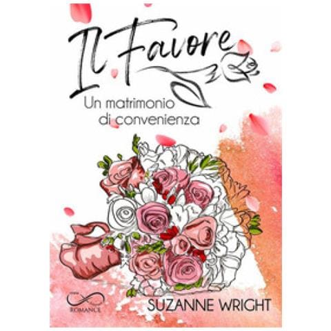 Suzanne Wright - Il Favore. Un Matrimonio Di Convenienza - Foto 1