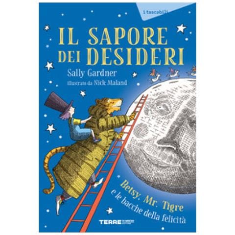 Sally Gardner - Il Sapore Dei Desideri. Betsy, Mr. Tigre E Le Bacche Della Felicità - Foto 1