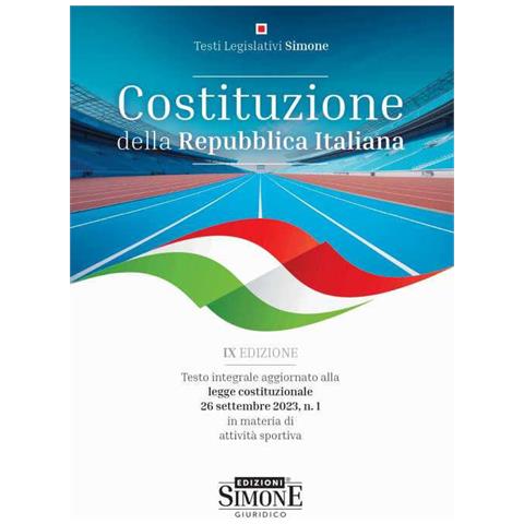 Pietro Emanuele - Costituzione della Repubblica Italiana. Testo integrale aggiornato alla legge costituzionale 26 settembre 2023, n. 1 in materia di attività sportiva - Foto 1
