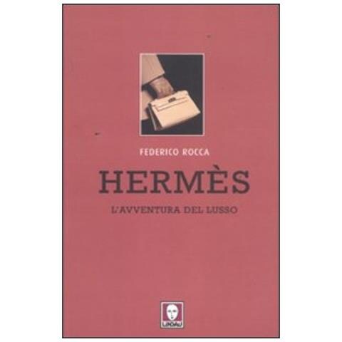 Federico Rocca - Hermès. L'avventura del lusso - Foto 2
