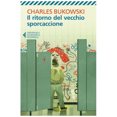 Charles Bukowski - Il ritorno del vecchio sporcaccione - Foto 2