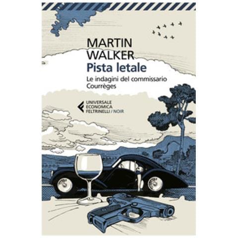 Martin Walker - Pista Letale. Le Indagini Del Commissario Courrèges - Foto 1