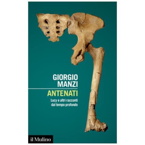 Giorgio Manzi - Antenati. Lucy E Altri Racconti Dal Tempo Profondo - Foto 1