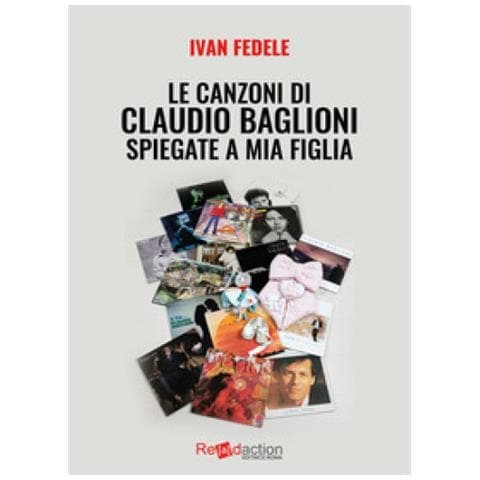 Ivan Fedele - Le Canzoni Di Claudio Baglioni Spiegate A Mia Figlia - Foto 1