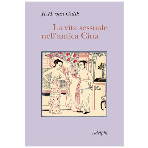 Robert Van Gulik - La vita sessuale nell'antica Cina - Foto 1