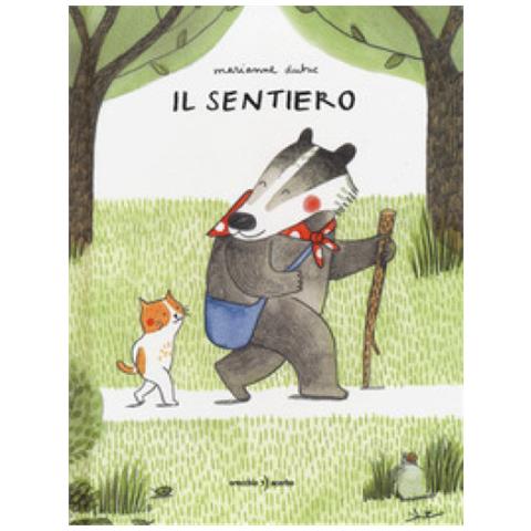 Marianne Dubuc - Il Sentiero. Ediz. A Colori - Foto 1