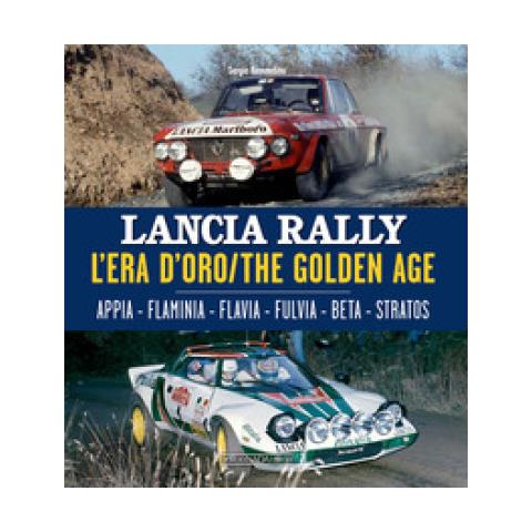 Sergio Remondino - Lancia Rally. L'era D'oro. Appia-flaminia-flavia-fulvia-beta-stratos. Ediz. Italiana E Inglese - Foto 1