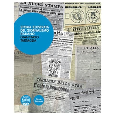 Giancarlo Tartaglia - Storia Illustrata Del Giornalismo Italiano - Foto 1