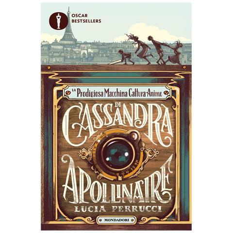 Lucia Perrucci - La prodigiosa macchina cattura anime di Cassandra Apollinaire - Foto 1