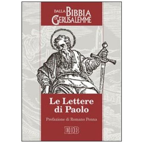Le lettere di Paolo. Dalla Bibbia di Gerusalemme - Foto 2