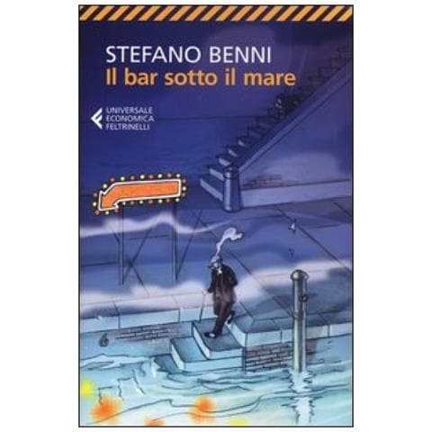 Stefano Benni - Il bar sotto il mare - Foto 4