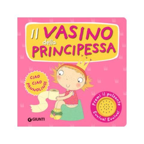 Andrea Pinnington - Il Vasino Della Principessa. Premi Il Pulsante. Evviva! Evviva! Ediz. A Colori - Foto 1