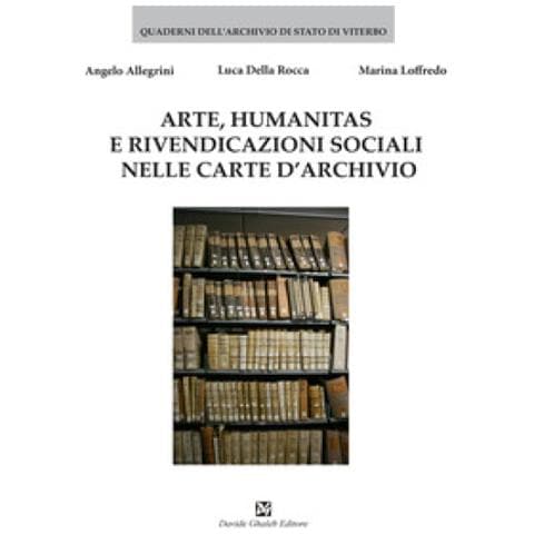 Angelo Allegrini - Arte, humanitas e rivendicazioni sociali nelle carte d'archivio - Foto 1