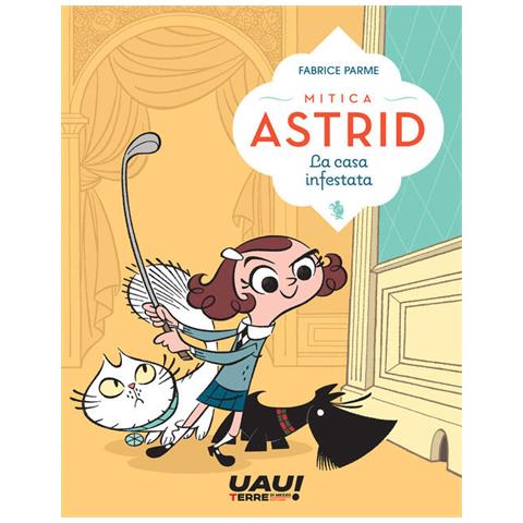 Fabrice Parme - La Casa Infestata. Mitica Astrid - Foto 2