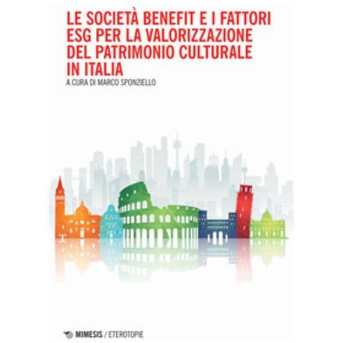 Le Società Benefit E I Fattori Esg Per La Valorizzazione Del Patrimonio Culturale In Italia - Foto 1