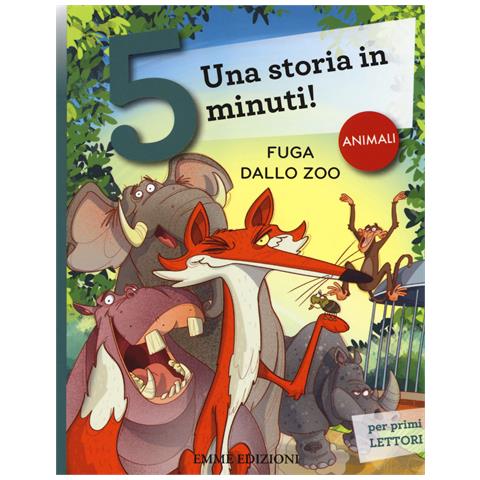 Stefano Bordiglioni - Fuga dallo zoo. Una storia in 5 minuti! Ediz. a colori - Foto 1