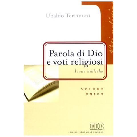 Ubaldo Terrinoni - Parola di Dio e voti religiosi. Icone bibliche - Foto 1