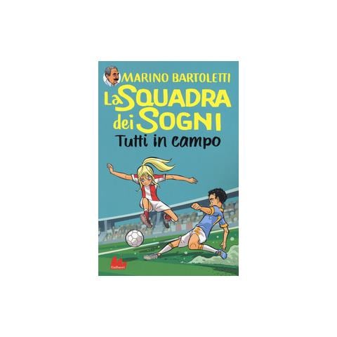 Marino Bartoletti - La Squadra Dei Sogni. Tutti In Campo 2 - Foto 2