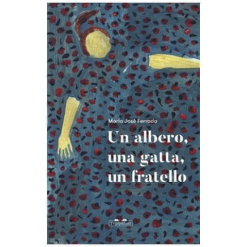 Maria José Ferrada - Un Albero, Una Gatta, Un Fratello - Foto 1