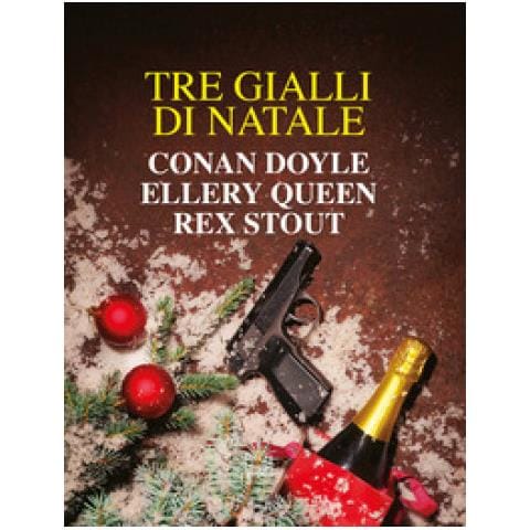 Arthur Conan Doyle / Ellery Queen / Rex Stout - Tre Gialli Di Natale - Foto 1