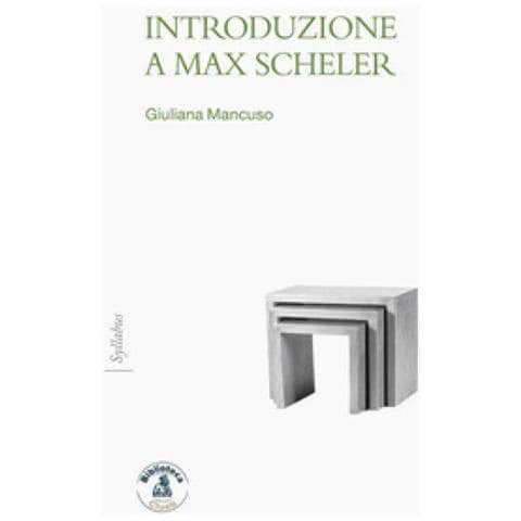 Giuliana Mancuso - Introduzione A Max Scheler - Foto 1