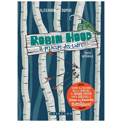 Alexandre Dumas - Robin Hood. Il principe dei ladri. Ediz. integrale. Con Poster - Foto 2