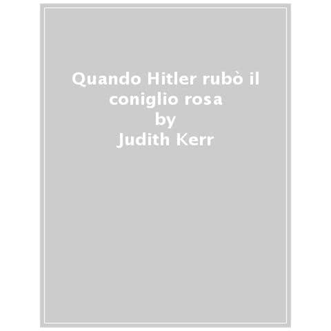 Judith Kerr - Quando Hitler Rubò Il Coniglio Rosa - Foto 1