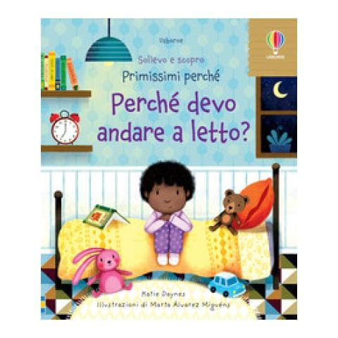 Katie Daynes - Perché Devo Andare A Letto? Ediz. A Colori - Foto 2